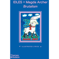 IDLES x Magda Archer Brutalism: Illustrated Lyrics [Hardcover]