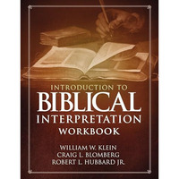 Introduction to Biblical Interpretation Workbook: Study Questions, Practical Exe [Paperback]