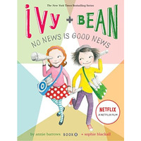 Ivy and Bean No News Is Good News (Book 8) [Hardcover]