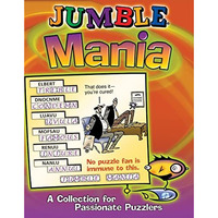 Jumble® Mania: A Collection for Passionate Puzzlers [Paperback]