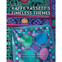 Kaffe Fassett's Timeless Themes: 23 New Quilts Inspired by Classic Patterns [Hardcover]