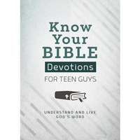 Know Your Bib Devotions For Teen Guys    [TRADE PAPER         ]