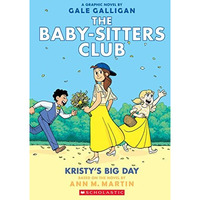 Kristy's Big Day: A Graphic Novel (The Baby-Sitters Club #6) [Paperback]