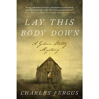 Lay This Body Down: A Gideon Stoltz Mystery [Hardcover]