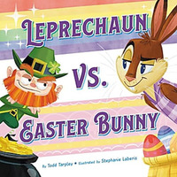 Leprechaun vs. Easter Bunny [Hardcover]