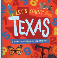 Let's Count Texas: Numbers and Colors in the Lone Star State [Board book]