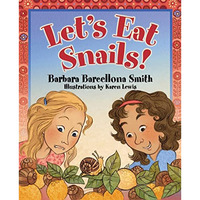 Let's Eat Snails! [Hardcover]