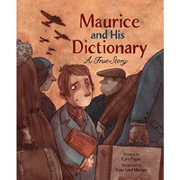 Maurice and His Dictionary: A True Story [Hardcover]