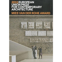 Mies Van der Rohe Award 2011: European Union Prize for Contemporary Architecture [Paperback]