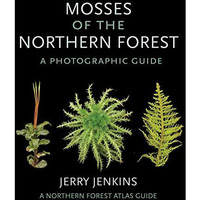 Mosses Of The Northern Forest [Paperback]