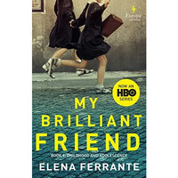 My Brilliant Friend (HBO Tie-in Edition): Book 1: Childhood and Adolescence [Paperback]