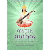 Myths of the Asanas: The Stories at the Heart of the Yoga Tradition [Paperback]