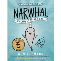 Narwhal: Unicorn of the Sea! (A Narwhal and Jelly Book #1) [Hardcover]