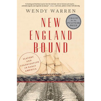 New England Bound: Slavery and Colonization in Early America [Paperback]