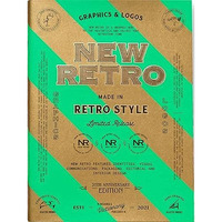 New Retro: 20th Anniversary Edition: Graphics & Logos in Retro Style [Paperback]