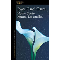 Noche. Sue?o. Muerte. Las estrellas. / Night. Sleep. Death. The Stars [Paperback]