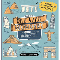 One Star Wonders: The Worst Reviews of the World's Greatest Places [Hardcover]