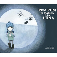 Pum Pum hice da?o a la luna [Hardcover]