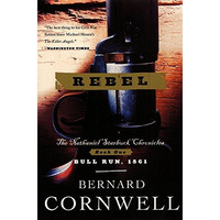 Rebel: The Nathaniel Starbuck Chronicles: Book One [Paperback]