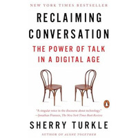 Reclaiming Conversation: The Power of Talk in a Digital Age [Paperback]