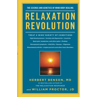 Relaxation Revolution: The Science and Genetics of Mind Body Healing [Paperback]