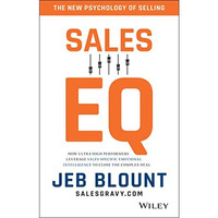 Sales EQ: How Ultra High Performers Leverage Sales-Specific Emotional Intelligen [Hardcover]