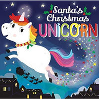 Santa's Christmas Unicorn [Paperback]