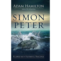 Simon Peter : Flawed but Faithful Disciple [Hardcover]