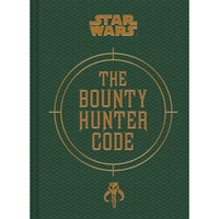 Star Wars®: Bounty Hunter Code: From The Files of Boba Fett [Hardcover]