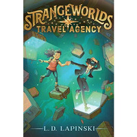 Strangeworlds Travel Agency [Hardcover]