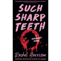 Such Sharp Teeth [Paperback]