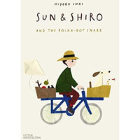 Sun and Shiro and the Polka-Dot Snake [Hardcover]