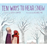 Ten Ways to Hear Snow [Hardcover]