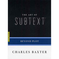 The Art of Subtext: Beyond Plot [Paperback]