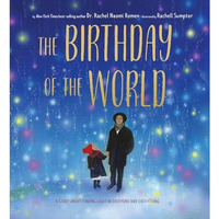 The Birthday of the World: A Story About Finding Light in Everyone and Everythin [Hardcover]