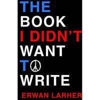 The Book I Didnt Want to Write [Hardcover]