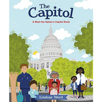 The Capitol: A Meet the Nations Capital Book [Hardcover]