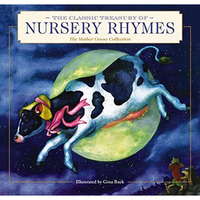 The Classic Treasury of Nursery Rhymes: The Mother Goose Collection (Nursery Rhy [Hardcover]