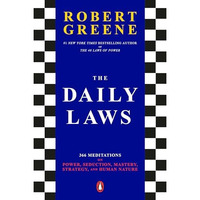 The Daily Laws: 366 Meditations on Power, Seduction, Mastery, Strategy, and Huma [Paperback]