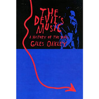 The Devil's Music: A History Of The Blues [Paperback]