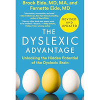 The Dyslexic Advantage (Revised and Updated): Unlocking the Hidden Potential of  [Paperback]