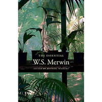 The Essential W.S. Merwin [Paperback]