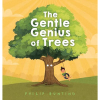 The Gentle Genius of Trees [Hardcover]