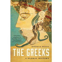 The Greeks: A Global History [Paperback]