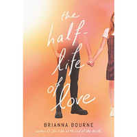 The Half-Life of Love [Hardcover]