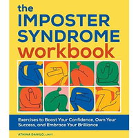 The Imposter Syndrome Workbook: Exercises to Boost Your Confidence, Own Your Suc [Paperback]