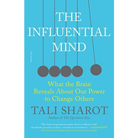 The Influential Mind: What the Brain Reveals About Our Power to Change Others [Paperback]