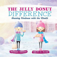 The Jelly Donut Difference: Sharing Kindness with the World [Paperback]