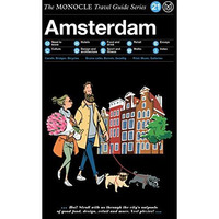 The Monocle Travel Guide to Amsterdam: Updated version [Hardcover]