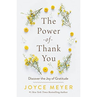 The Power of Thank You: Discover the Joy of Gratitude [Hardcover]